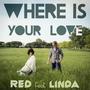 Where is your love (feat. Linda Guerrini)