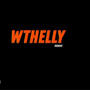WTHELLY (remix) [Explicit]