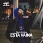 Esta Vaina (Explicit)