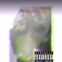 dead as gone (Explicit)