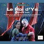 LALO, E.: Roi d'Ys (Le) [Opera] [Davin]