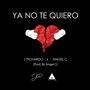 Ya No Te Quiero (feat. Angel C)