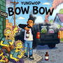 Bow Bow (Explicit)