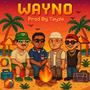 Wayno (Explicit)