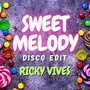 Sweet Melody (Disco edit)