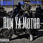 Run Ya Motor (Explicit)