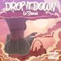 Drop It Down (Radio Edit)