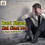 Dard Bhara Hai Sine Me