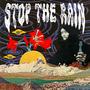 Stop The Rain (Explicit)