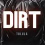 Dirt (Explicit)