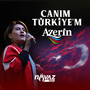 Canım Türkiye'm