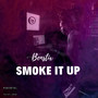 Smoke It Up (Explicit)