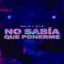 No sabia que ponerme (feat. Garo B) [Explicit]