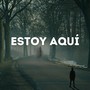 Estoy Aquí