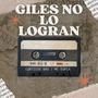 GILES NO LO LOGRAN (feat. CUATICOS BRO / R21) [Explicit]