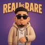 Real Is Rare (Explicit)