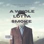 A whole lotta smoke (feat. Pha3 & Big jarvo) [Explicit]