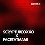 Scrypt X (feat. Facetatmami) [Explicit]