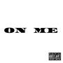 ON ME (Explicit)