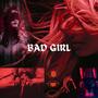 Bad Girl (Explicit)