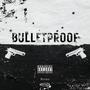 Bulletproof (Explicit)