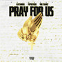 Pray For Us (Explicit)