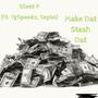 Make Dat Stash Dat (feat. YgSpookz & Septo) [Explicit]