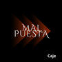 Mal Puesta (Explicit)