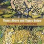 Tigers Above and Tigers Below