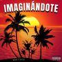 Imaginándote (Explicit)