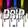 Drip (feat. Rated F & Dre Banga) [Explicit]