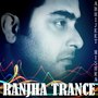 Ranjha Trance