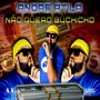 Não Quero Buchicho (Explicit)