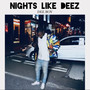 Nights Like Deez (Explicit)