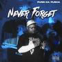 NEVER FORGET (Explicit)