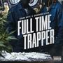 Full Time Trapper (feat. BackwoodScoob) [Explicit]