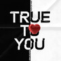 True to You (Explicit)