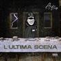 L'ULTIMA SCENA (Explicit)