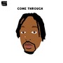 Come Through (feat. Purpose Music) [Explicit]