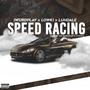 Speed Racing (feat. Lowki & Luhdale) [Explicit]