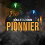 Pionnier (feat. Rékal) [Explicit]