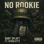 No rookie (feat. Ntb Slvtty) [Explicit]