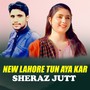 New Lahore Tun Aya Kar