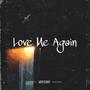 Love Me Again (Explicit)