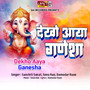 Dekho Aaya Ganesha