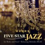 5 Star Jazz for Body and Soul - Relaxing Melodies BGM