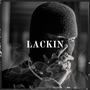 Lackin (Explicit)