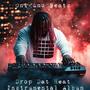 Drop Dat Heat Instrumental Album