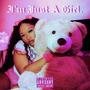 Im Just A Girl. (Explicit)