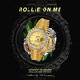 Rollie on Me (feat. Stallion & Lito MVP) [Explicit]